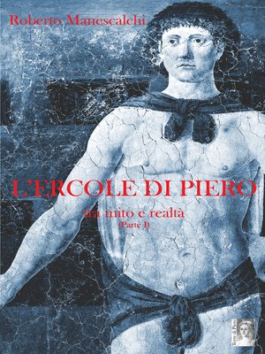 cover image of L'Ercole di Piero, tra mito e realtà